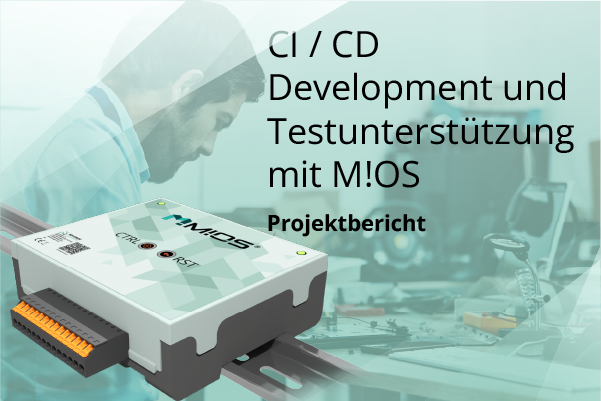 C/CD Development und Testunterstützung mit M!OS